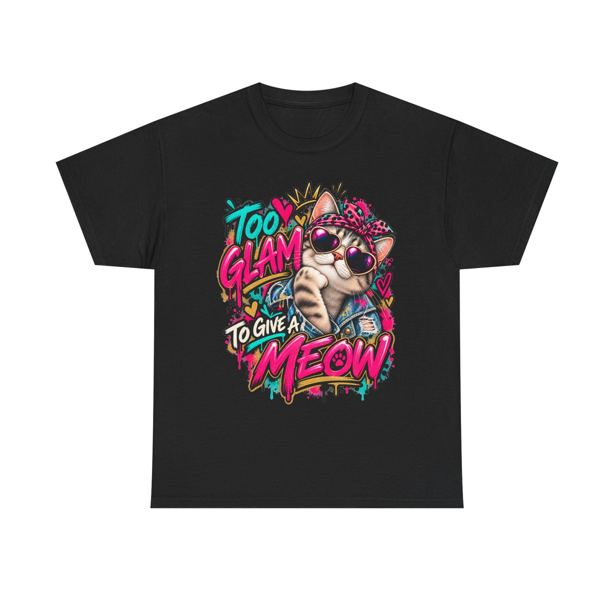 Too Glam to Give a Meow Cat T-Shirt