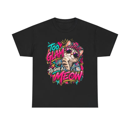Too Glam to Give a Meow Cat T-Shirt